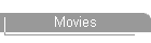 Movies
